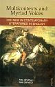 Multicontexts And Myriad Voices : The New In Contemporary Literatures In English 