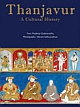 Thanjavur : A Cultural History