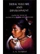 Tribal Welfare And Development: Emerging Role Of Anthropological Explorations 