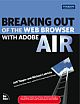 Breaking Out of the Web Browser with Adobe AIR