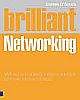 Brilliant Networking: What the best networkers know, say and do