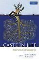 Caste in Life: Experiencing Inequalities