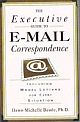 The Executive Guide To E-Mail Correspondence