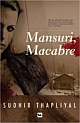 Mansuri, Macabre 	