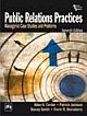 PUBLIC RELATIONS PRACTICES : MANAGERIAL CASE STUDIES AND PROBLEMS