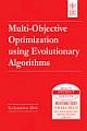 MULTI-OBJECTIVE OPTIMIZATION USING EVOLUTIONARY ALGORITHMS