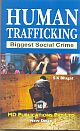 HUMAN TRAFFICKING:BIGGEST SOCIAL CRIME