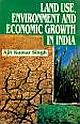 LAND USE, ENVIRONMENT AND ECONOMIC GROWTH IN INDIA 