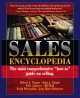 SALES ENCYCLOPEDIA : THE MOST COMPREHENSIVE