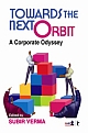 TOWARDS THE NEXT ORBIT : A Corporate Odyssey 