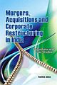 Mergers, Acquisitions and Corporate Restructuring in India : Procedures and Case Studies