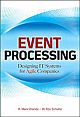 Event Processing: Designing IT Systems For Agile Companies