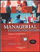 MANAGERIAL COMMUNICATION : STRATEGIES & APPLICATIONS