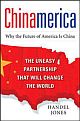 CHINAMERICA-why Future Of America Is China 