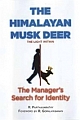 The Himalayan Musk Deer - The Light Within : The Manager`s Search for Identity