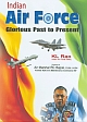 Indian Air Force: Glorious Past of Present