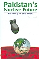 Pakistan`s Nuclear Future: Reining in the Risk