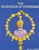 The Splendour of Hyderabad : The Last Phase of an Oriental Culture (1591-1948 A.D.)