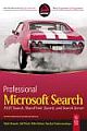 	 PROFESSIONAL MICROSOFT SEARCH: FAST SEARCH, SHAREPOINT SEARCH, AND SEARCH SERVER