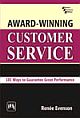 AWARD-WINNING CUSTOMER SERVICE : 101 WAYS TO GUARANTEE GREAT PERFORMANCE