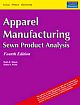 Apparel Manufacturing: Sewn Product Analysis, 4/e