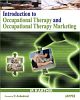  Introduction to Occupational Therapy and Occupational Therapy Marketing 1st Edition