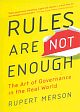 Rules Are Not Enough  	The Art of Governance in the Real World