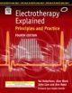 Electrotherapy Explained: Principles and Practice, 4/e 