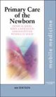 Primary Care of the Newborn: A Mosby Handbook, 4/e 