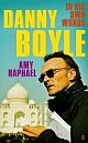 Danny Boyle: In His Own Words 