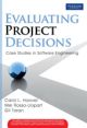 Evaluating Project Decisions: Case Studies in Software Engineering