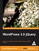 WordPress 3.0 jQuery: Enhance Your WordPress Websites with The Captivating Effects