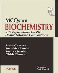 MCQs On Biochemistry with Explanations for PG Dental Entrance Examinations