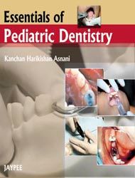 Essentials of Pediatric Dentistry 1st Edition