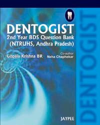 Dentogist 2nd Year BDS question Bank (NTRUHS, Andhra Pradesh)