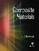 Composite Materials: Production, Properties, Testing and Applications