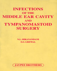 Infections of the Middle Ear Cavity and Tympanomastoid Surgery 1/e Edition 