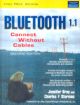 Bluetooth 1.1: Connect Without Cables, 2/e