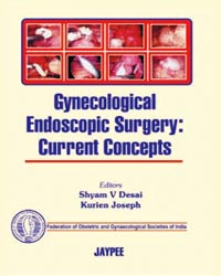 Gynecological Endoscopic Surgery: Current Concepts (FOGSI) 1st Edition