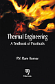 Thermal Engineering: A Text Book of Practicals 