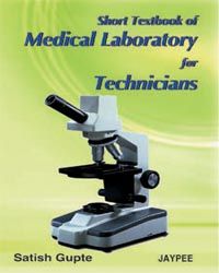 Short Textbook Of Medical Laboratory For Technicians 01 Edition