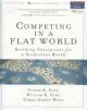 Competing in a Flat World: Building Enterprises for a Borderless World