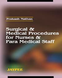 Surgical and Medical Procedures for Nurses and Paramedical Staff