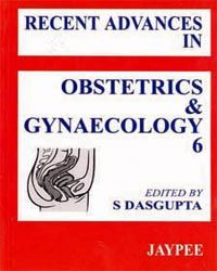 Recent Advances in Obstetrics and Gynaecology (Vol 6)