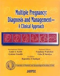 Multiple Pregnancy : Diagnosis And Management A Clinical Approach ( Fogsi) 2002 