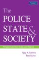 The Police, State and Society: Perspectives from India and France