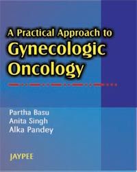 A Practical Approach to Gynecologic Oncology