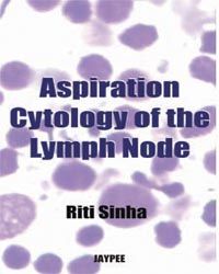 Aspiration Cytology of the Lymph Node 1/e Edition