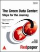 Green Data Center: Steps for the Journey, The