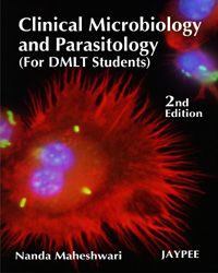 Clinical Microbiology and Parasitology (for DMLT Students)